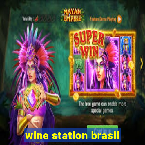 wine station brasil